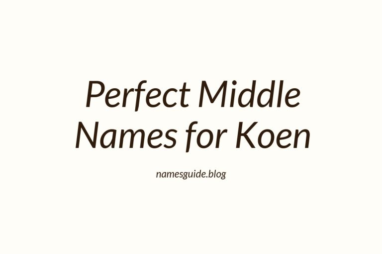 53+ Perfect Middle Names for Koen: Find the Ideal Match