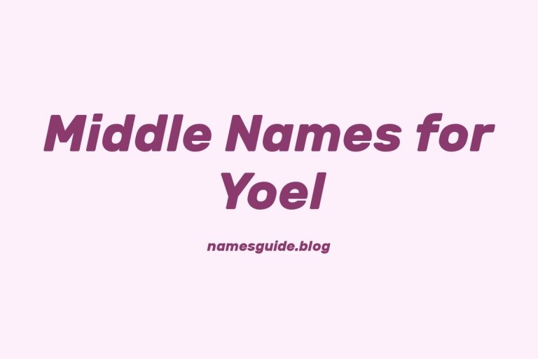 65+ Middle Names for Yoel: The Ultimate Guide