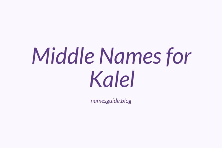 75+ Middle Names for Kalel: The Ultimate Guide