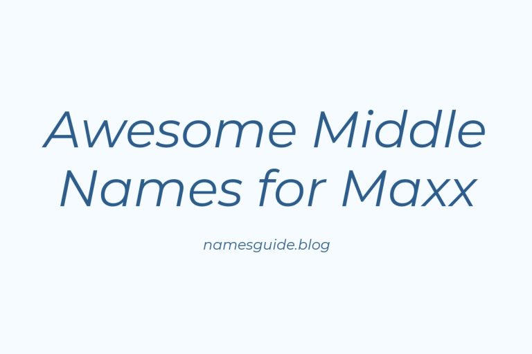 61+ Awesome Middle Names for Maxx