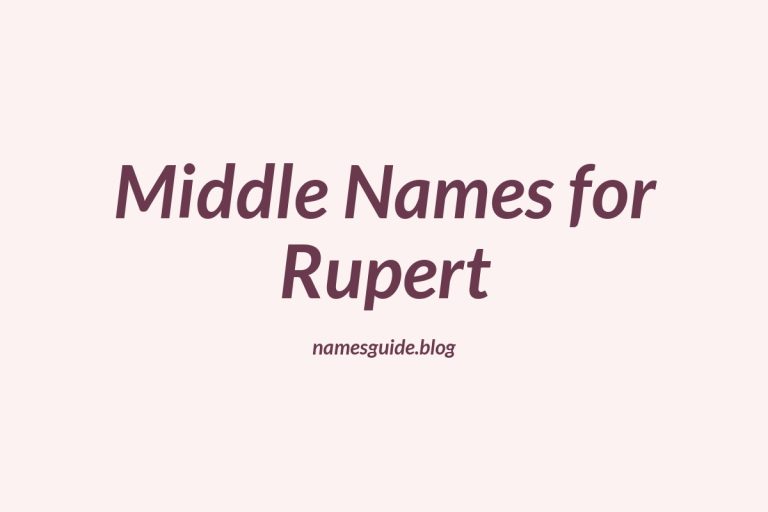 60+ Middle Names for Rupert: The Ultimate Guide