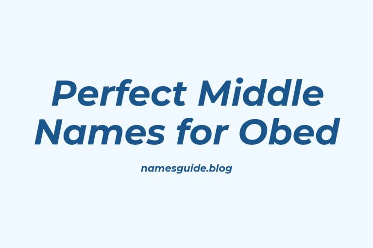 38+ Perfect Middle Names for Obed