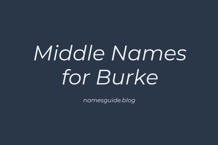 36+ Middle Names for Burke: The Perfect Complement