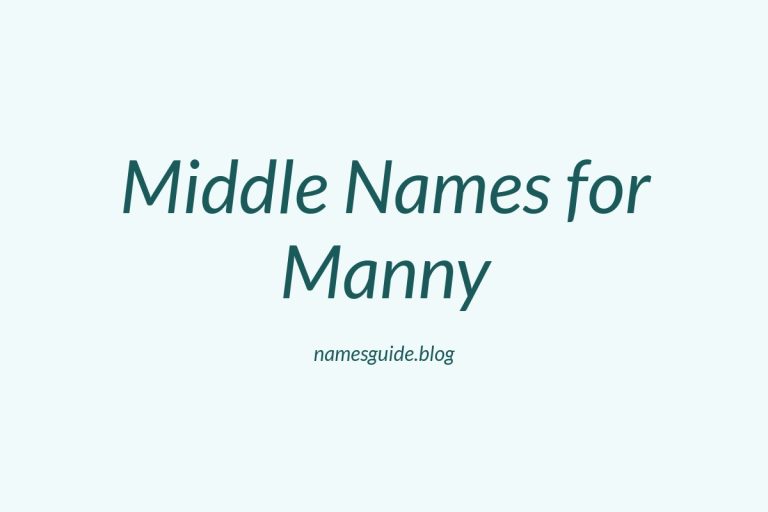 84+ Middle Names for Manny: The Ultimate Guide
