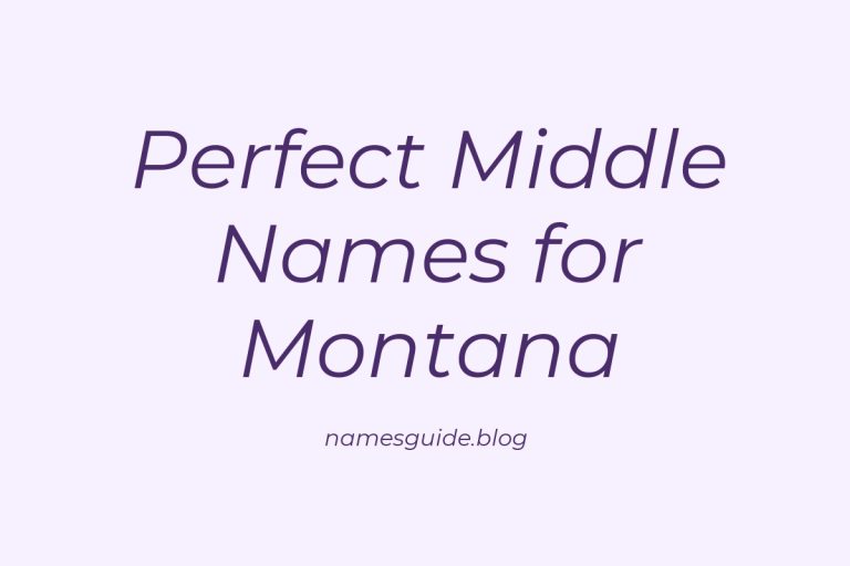42+ Perfect Middle Names for Montana: A Comprehensive Guide