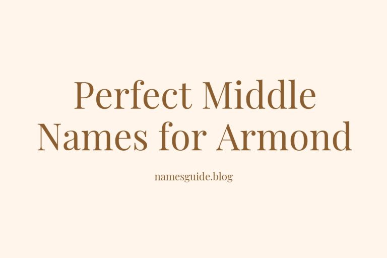 57+ Perfect Middle Names for Armond: Find the Ideal Fit
