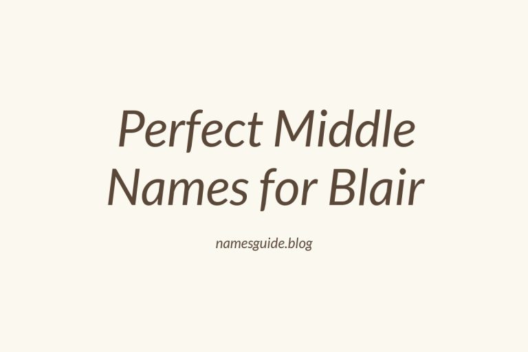 44+ Perfect Middle Names for Blair: Find the Ideal Match