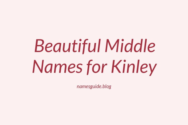 40+ Beautiful Middle Names for Kinley