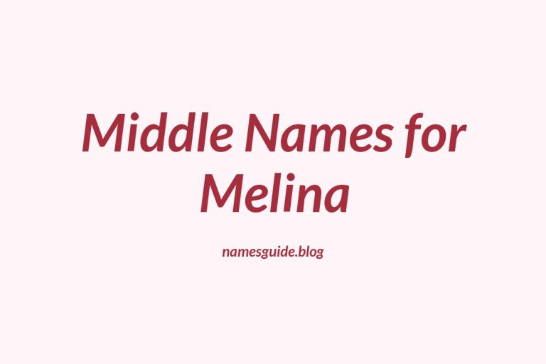 66+ Beautiful Middle Names for Melina