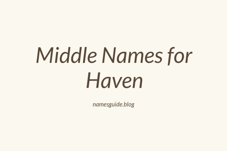 72+ Middle Names for Haven: The Ultimate Guide