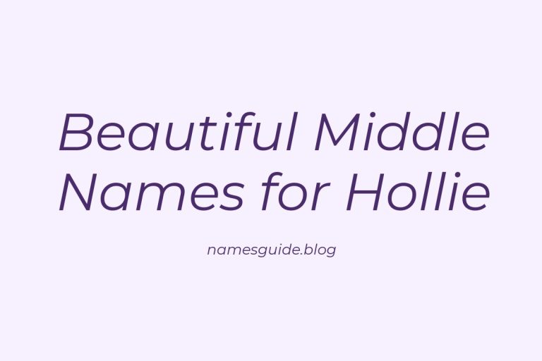 85+ Beautiful Middle Names for Hollie: The Ultimate Guide