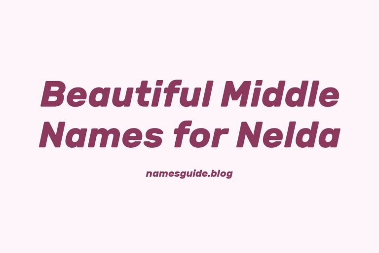 38+ Beautiful Middle Names for Nelda