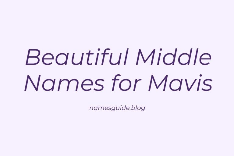59+ Beautiful Middle Names for Mavis: Find the Perfect Fit