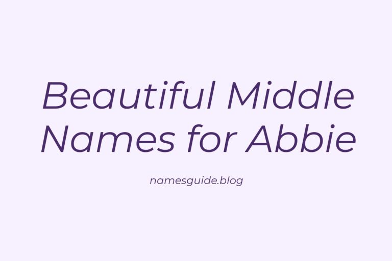 70+ Beautiful Middle Names for Abbie: Find the Perfect Match