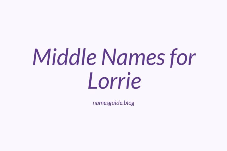 40+ Middle Names for Lorrie: The Perfect Complement