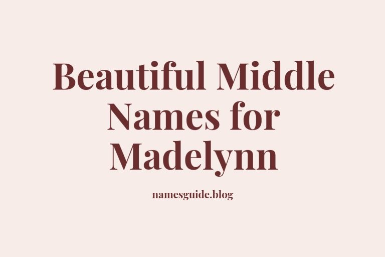 74+ Beautiful Middle Names for Madelynn: Find the Perfect Fit