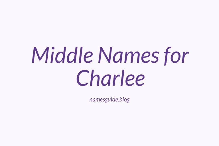 81+ Middle Names for Charlee: The Ultimate Guide