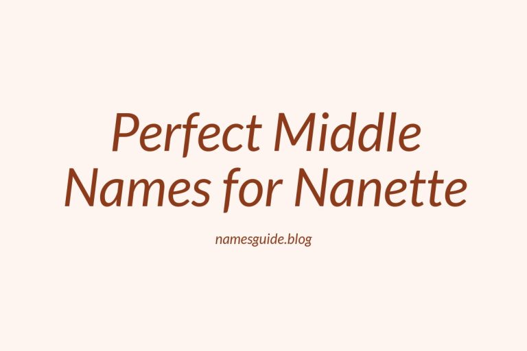 39+ Perfect Middle Names for Nanette