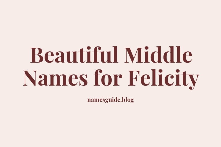 68+ Beautiful Middle Names for Felicity