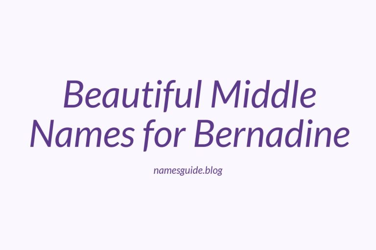 36+ Beautiful Middle Names for Bernadine