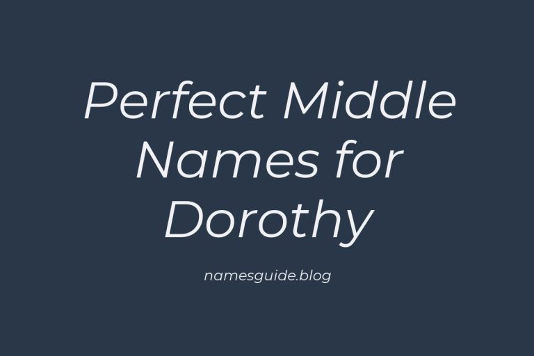 57+ Perfect Middle Names for Dorothy: Find the Ideal Match