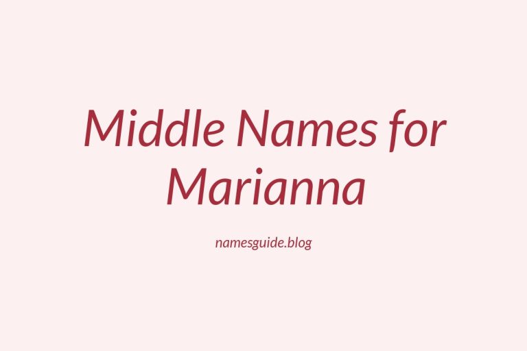 61+ Middle Names for Marianna: The Perfect Complement