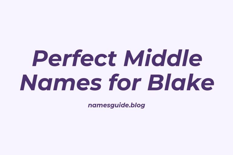 70+ Perfect Middle Names for Blake: Find the Ideal Match