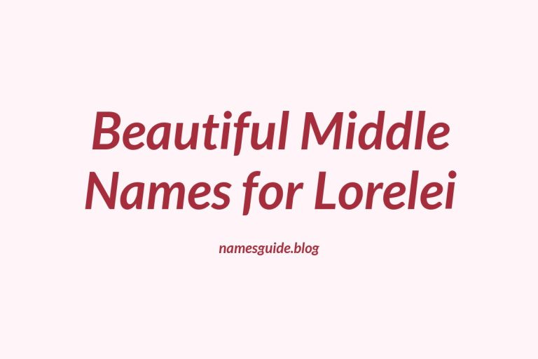 46+ Beautiful Middle Names for Lorelei