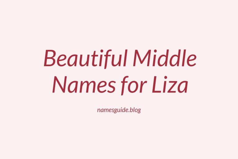 67+ Beautiful Middle Names for Liza: Find the Perfect Match
