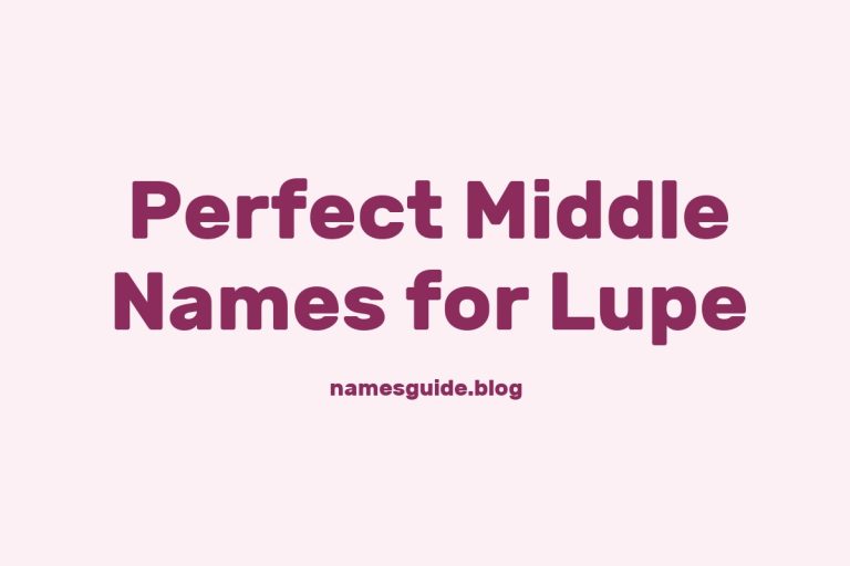 78+ Perfect Middle Names for Lupe: Find the Ideal Match