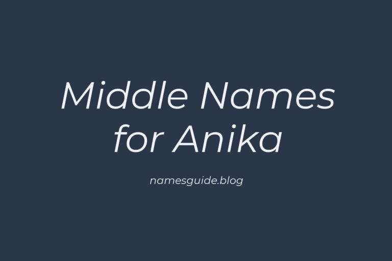 45+ Middle Names for Anika: The Perfect Complement