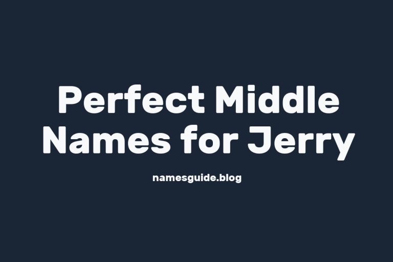 37+ Perfect Middle Names for Jerry: Find the Ideal Match
