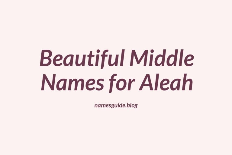59+ Beautiful Middle Names for Aleah
