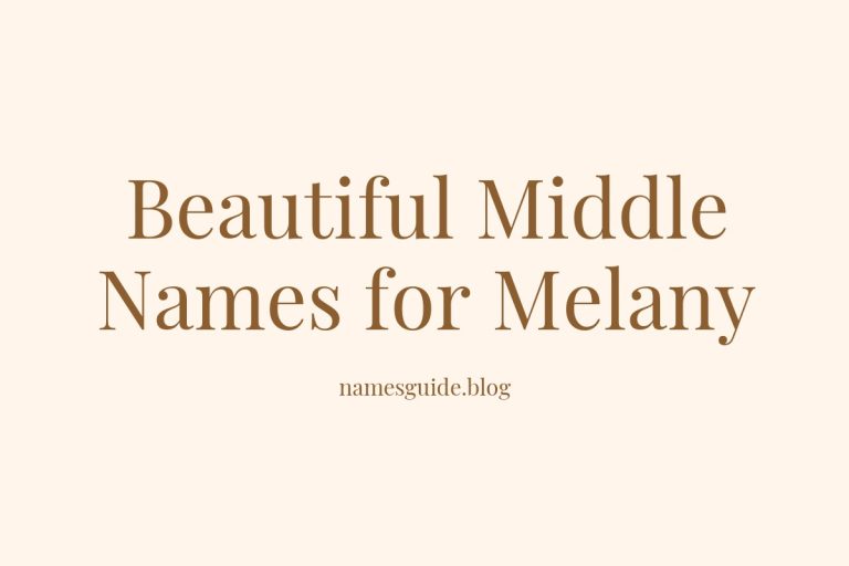 57+ Beautiful Middle Names for Melany