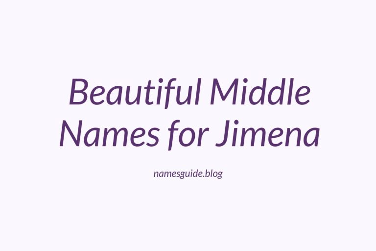 78+ Beautiful Middle Names for Jimena: Find the Perfect Match