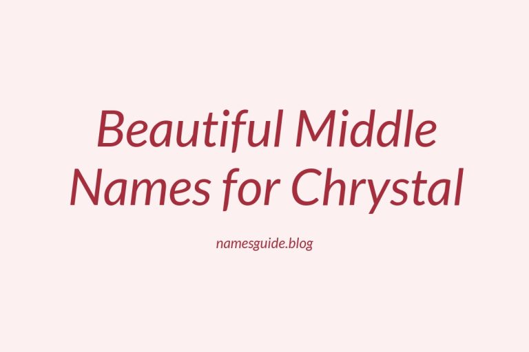 40+ Beautiful Middle Names for Chrystal