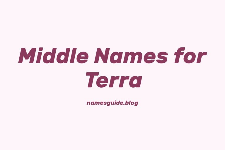 69+ Middle Names for Terra: The Ultimate Guide