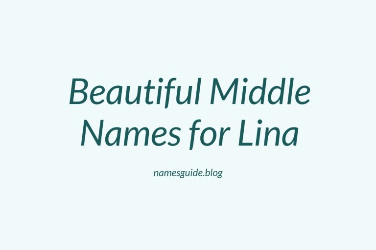 49+ Beautiful Middle Names for Lina: Find the Perfect Match