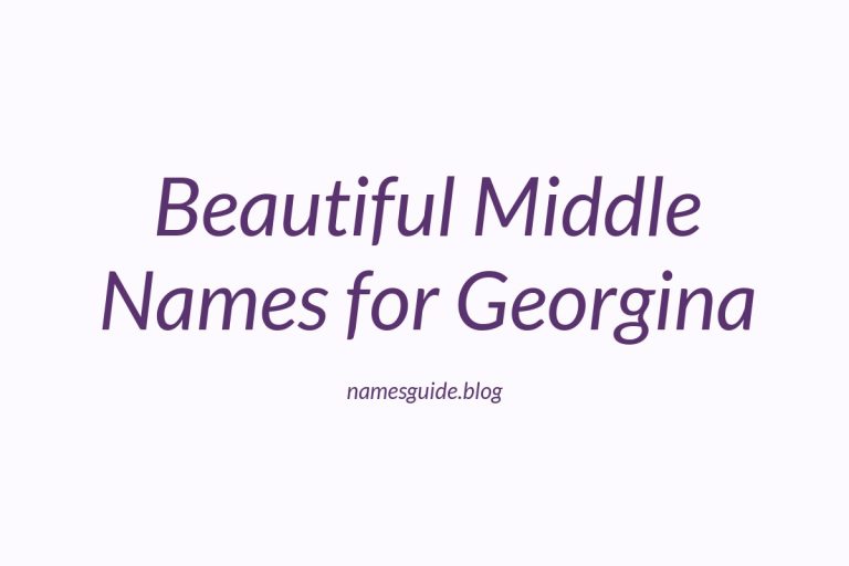 47+ Beautiful Middle Names for Georgina