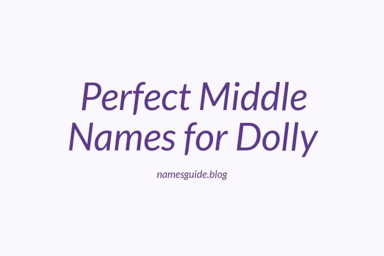 36+ Perfect Middle Names for Dolly