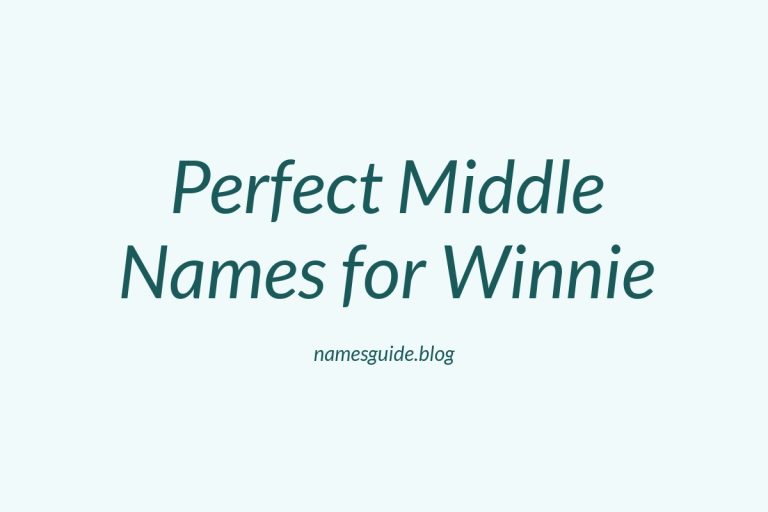 53+ Perfect Middle Names for Winnie: A Complete Guide