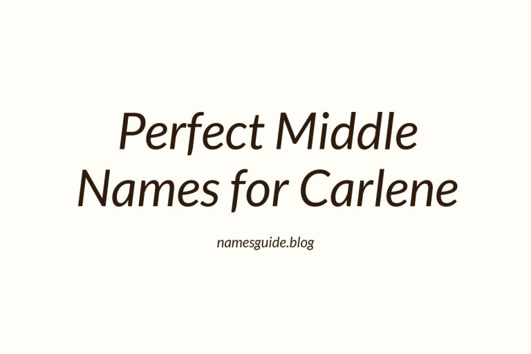 57+ Perfect Middle Names for Carlene