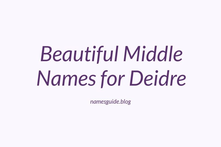 65+ Beautiful Middle Names for Deidre