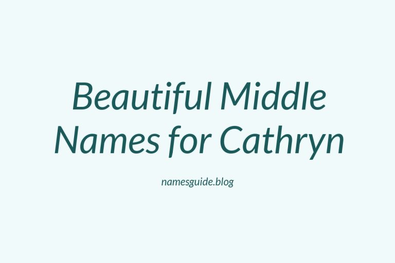 79+ Beautiful Middle Names for Cathryn: Find the Perfect Match