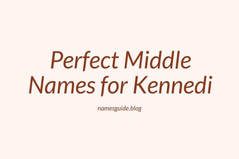 83+ Perfect Middle Names for Kennedi: Find the Ideal Match