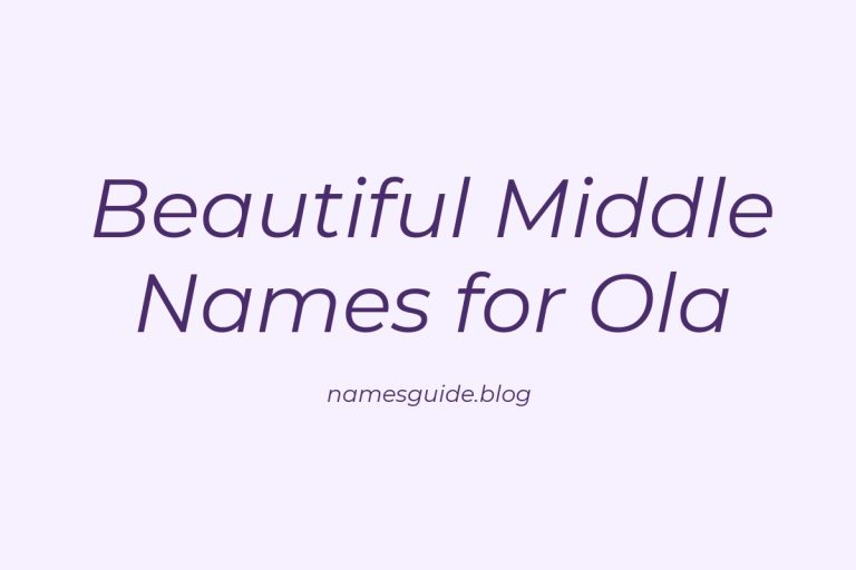 50+ Beautiful Middle Names for Ola