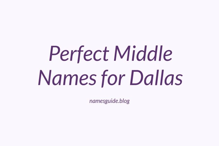 51+ Perfect Middle Names for Dallas
