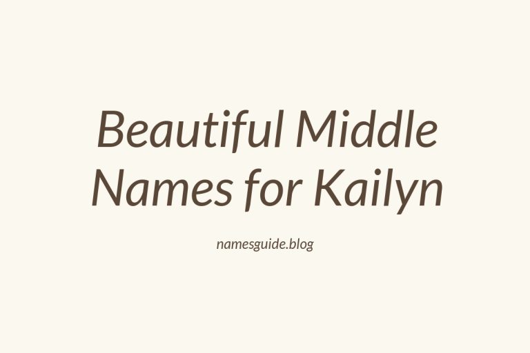 42+ Beautiful Middle Names for Kailyn: Find the Perfect Match