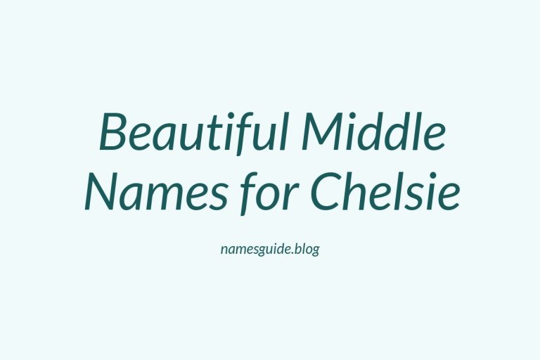 80+ Beautiful Middle Names for Chelsie: Find the Perfect Match