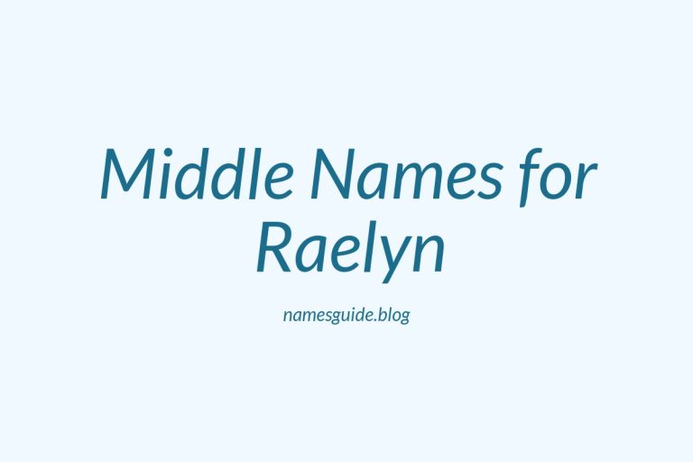 61+ Middle Names for Raelyn: The Perfect Complement